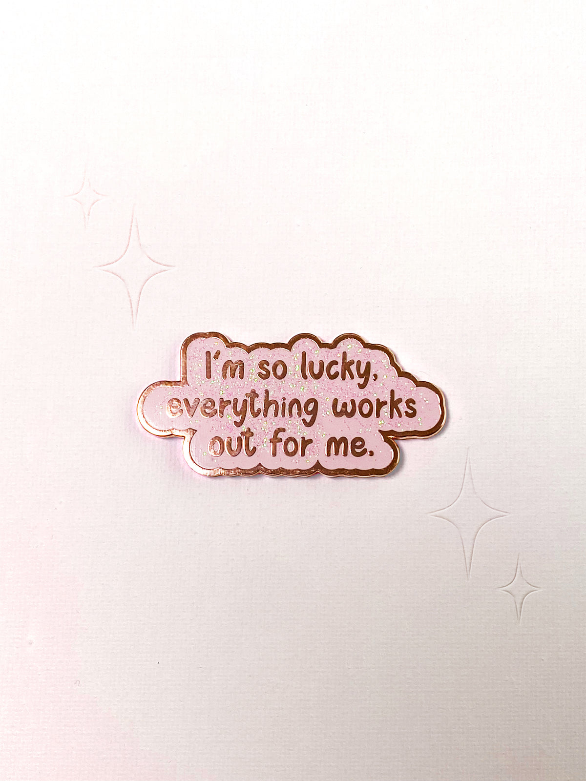 I'm So Lucky Pin