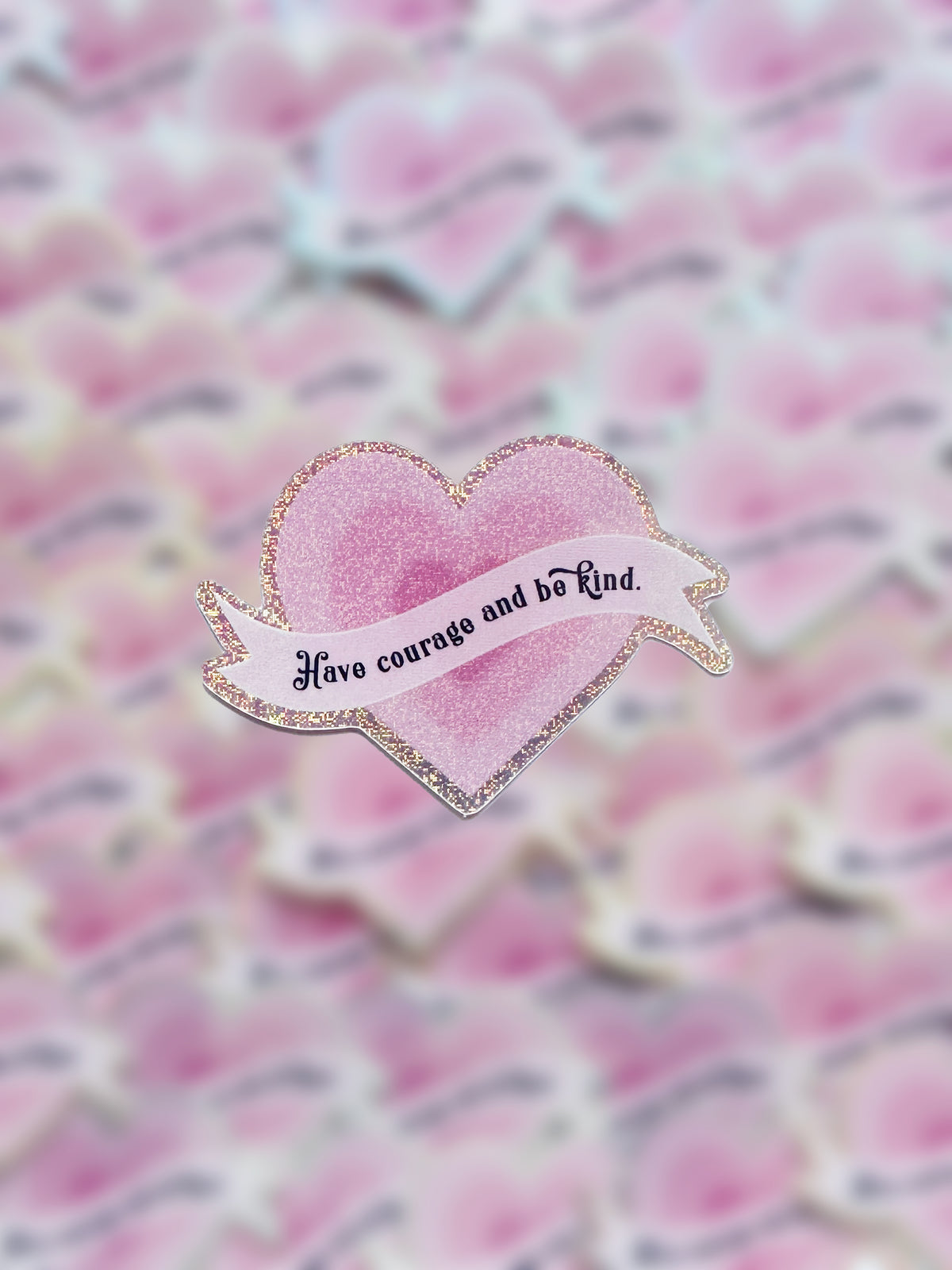 Have Courage Sticker