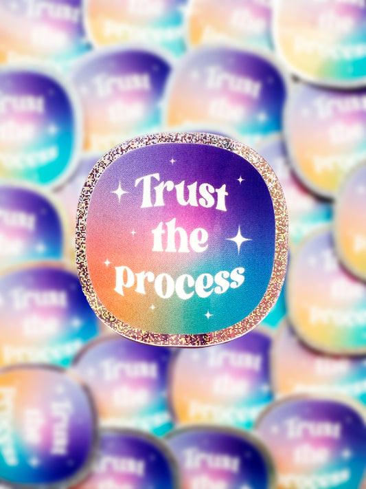 Trust The Process Sticker