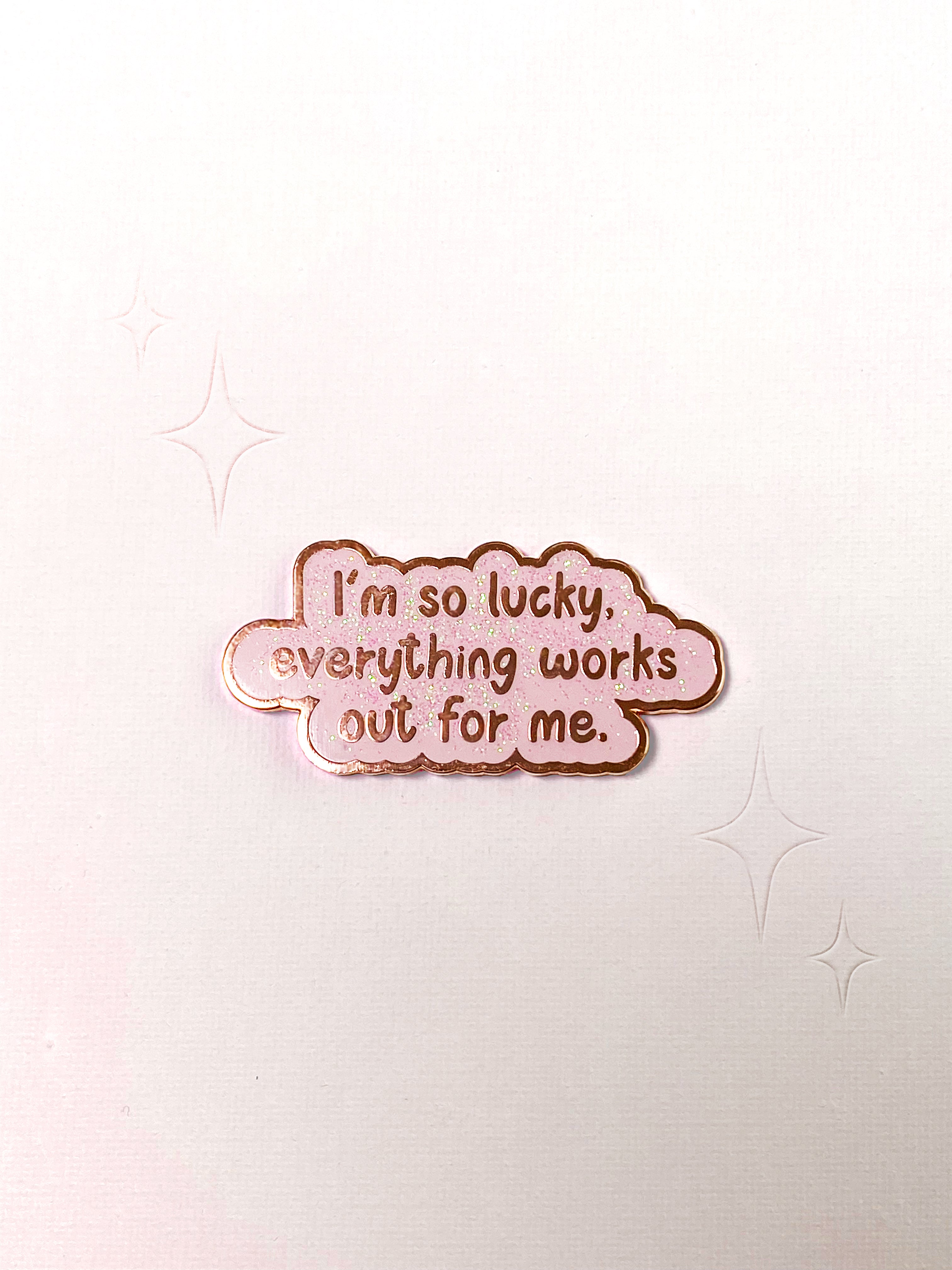 I'm So Lucky Pin